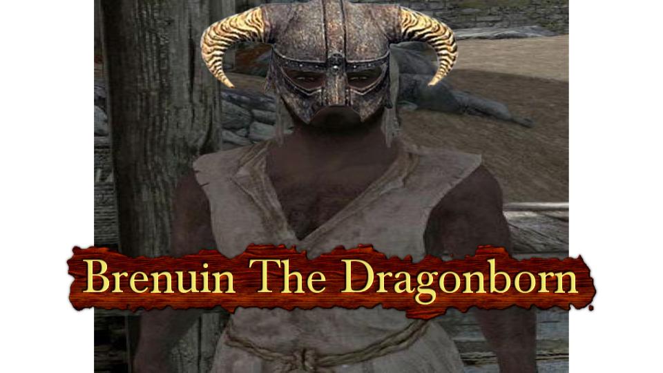 Brenuin gets every living shit together and becomes the dragonborn preview