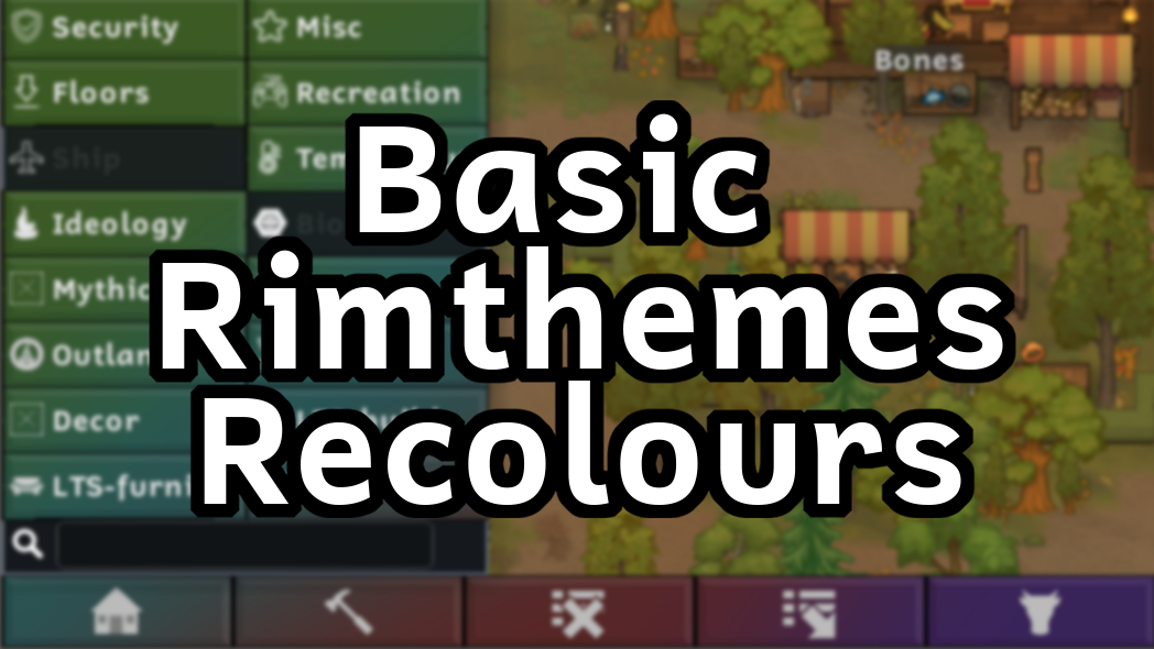 Basic RimThemes Recolours 1.6 (Temp)