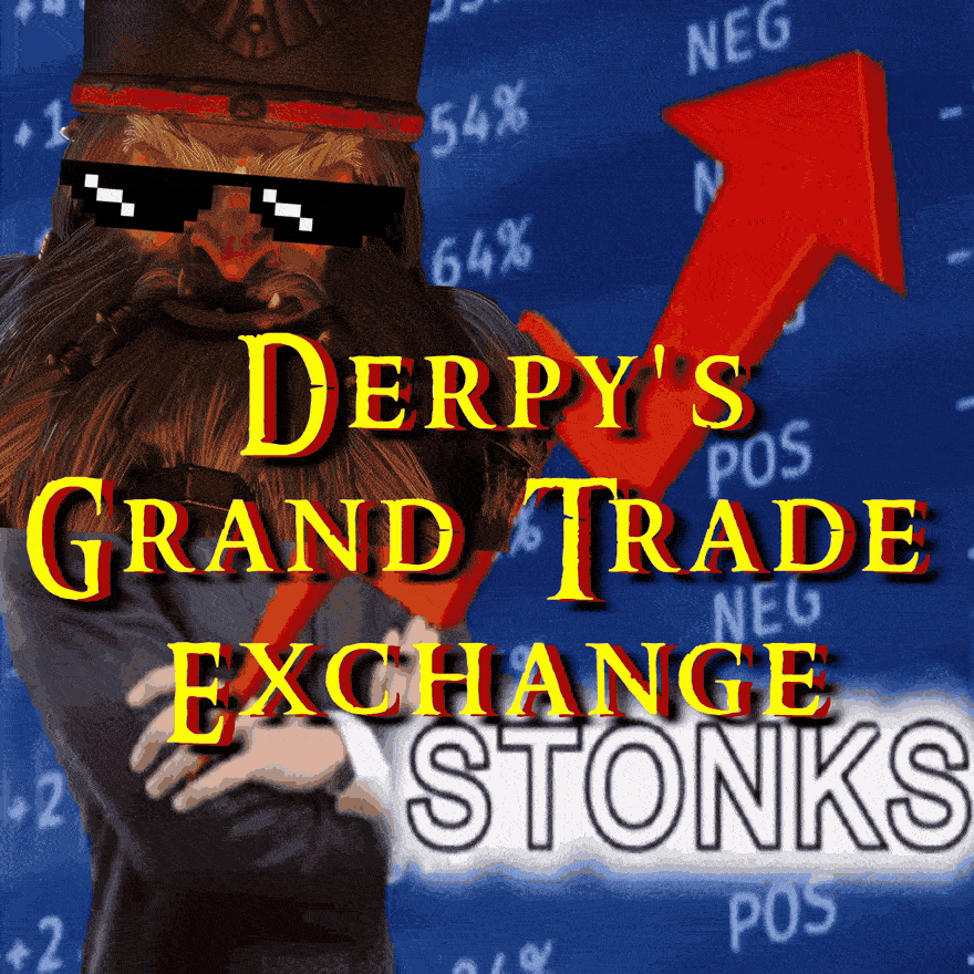 Derpy's Grand Trade Exchange ( Vanilla 9.X.X ) ( MCT ) ( STANDALONE )