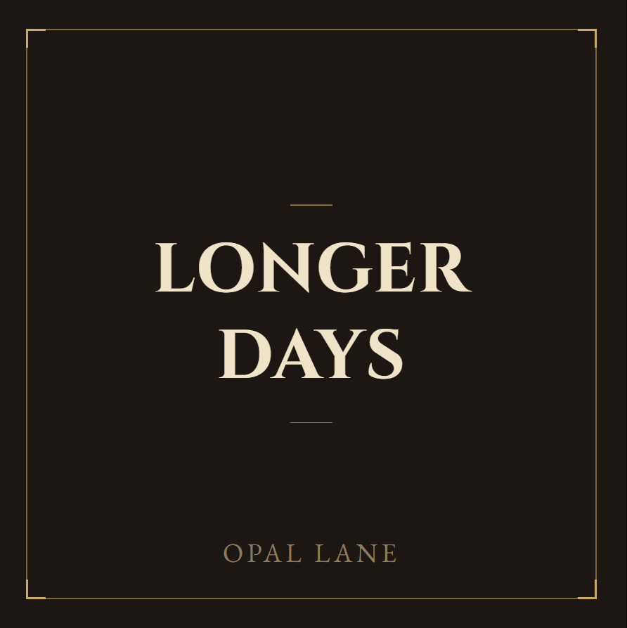 Longer Days