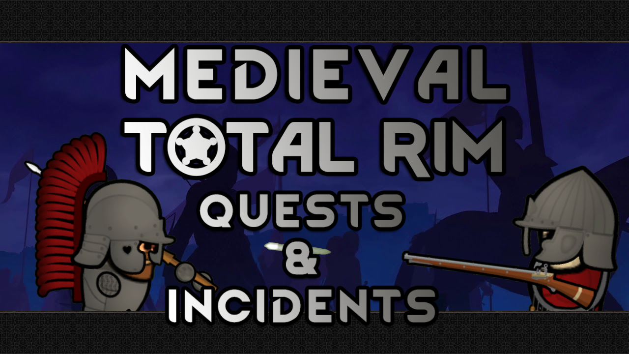 Medieval Total Rim: Quests and Incidents