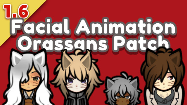 [1.6]Facial Animation Orassans Patch(Continued)
