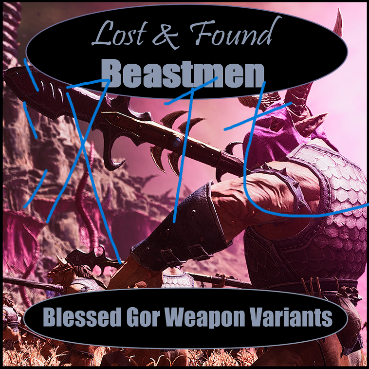 Lost & Found Beastmen: Blessed Gor Weapon Variants汉化