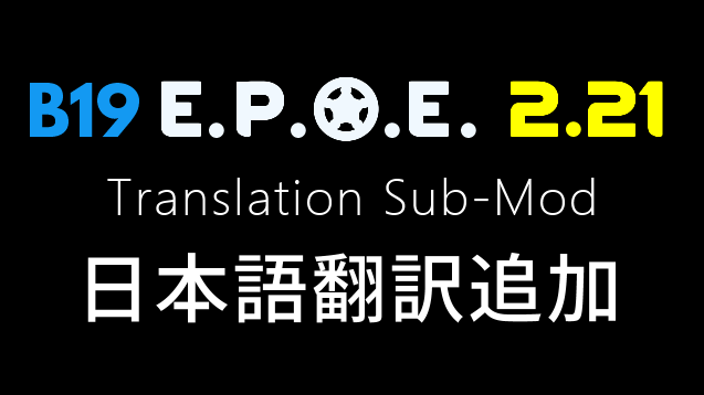 [B19] [Sub-MOD] E.P.O.E. add Japanese Translation