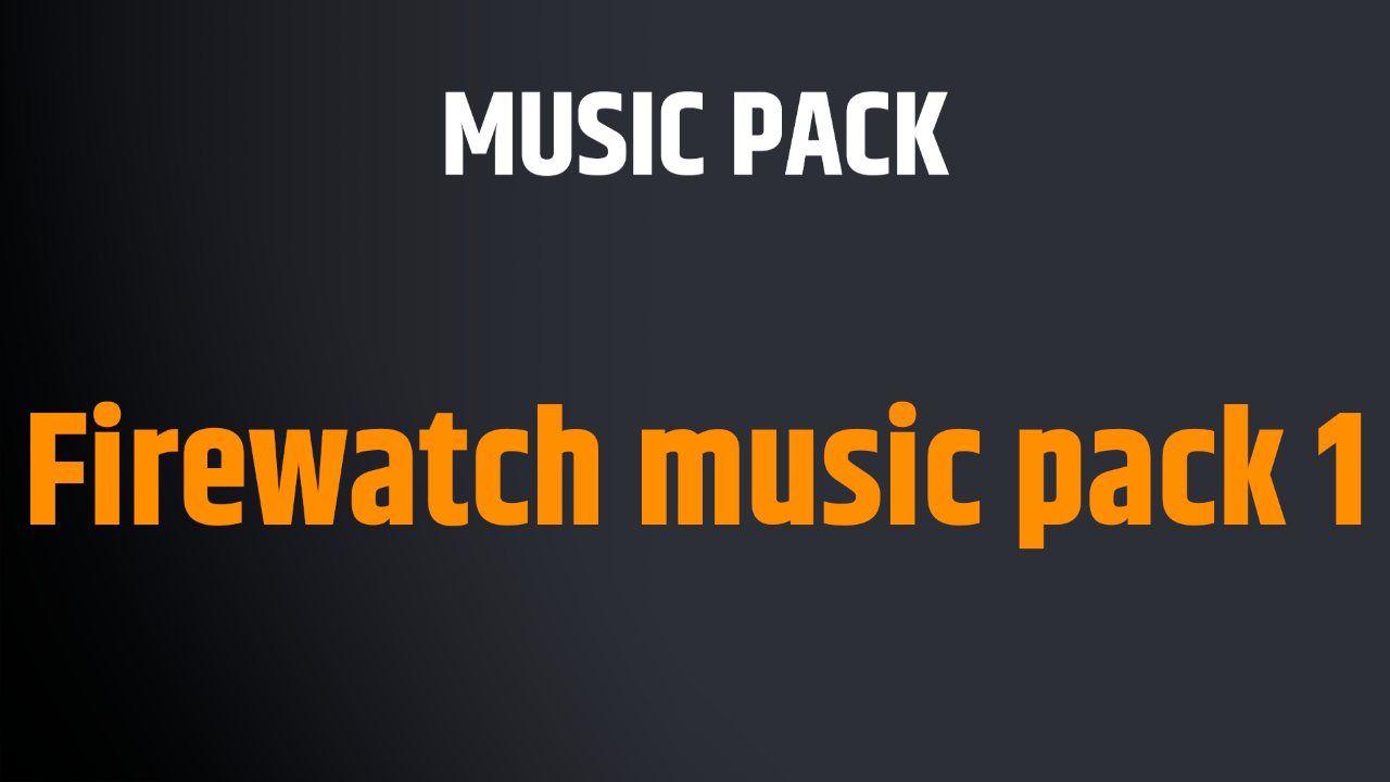 Firewatch music pack 1