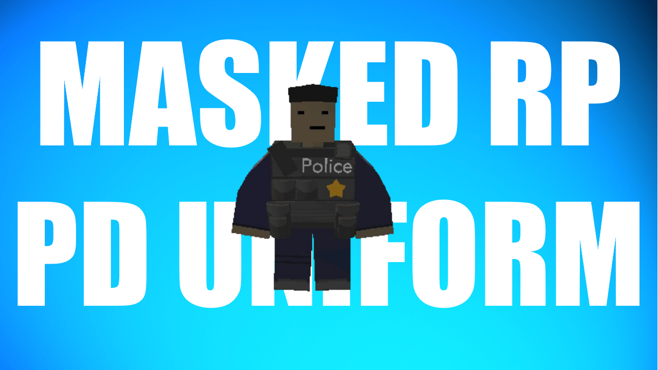 Masked RP PD Uniforms – Unturned Mod