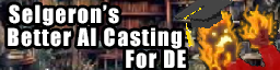 Selgerons Better AI Casting for DE v1.1