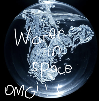 water in space