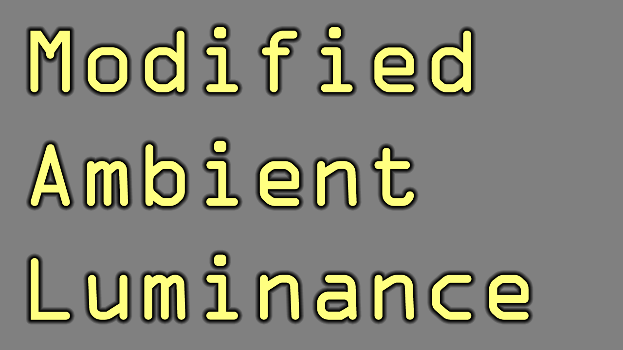 Modified Ambient Luminance