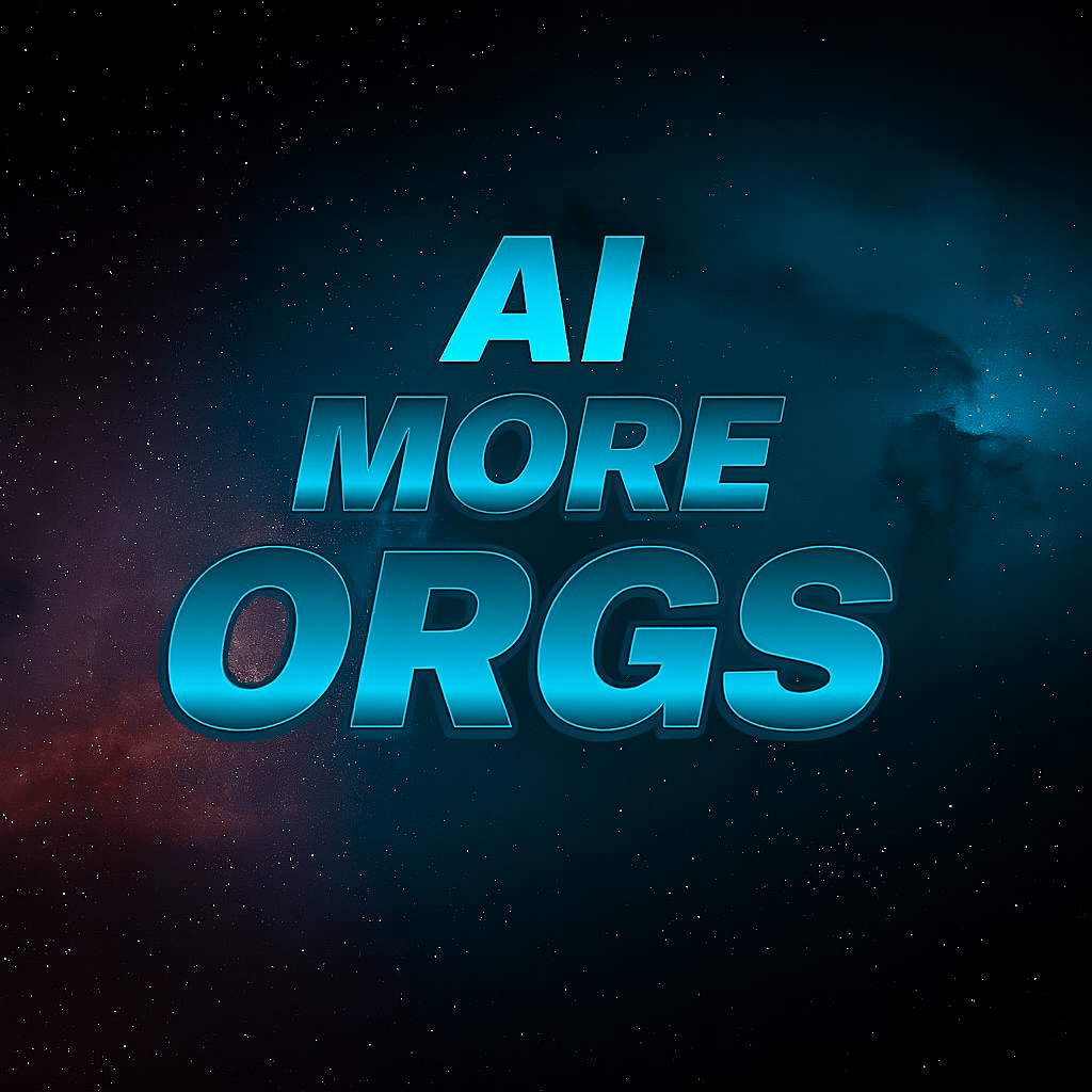 AI More Orgs