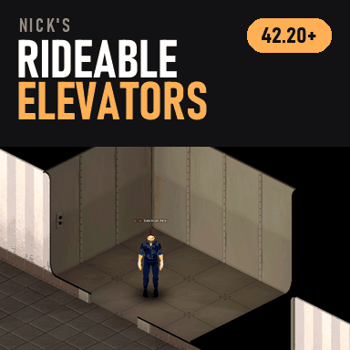Nick's Rideable Elevators – Project Zomboid Mod