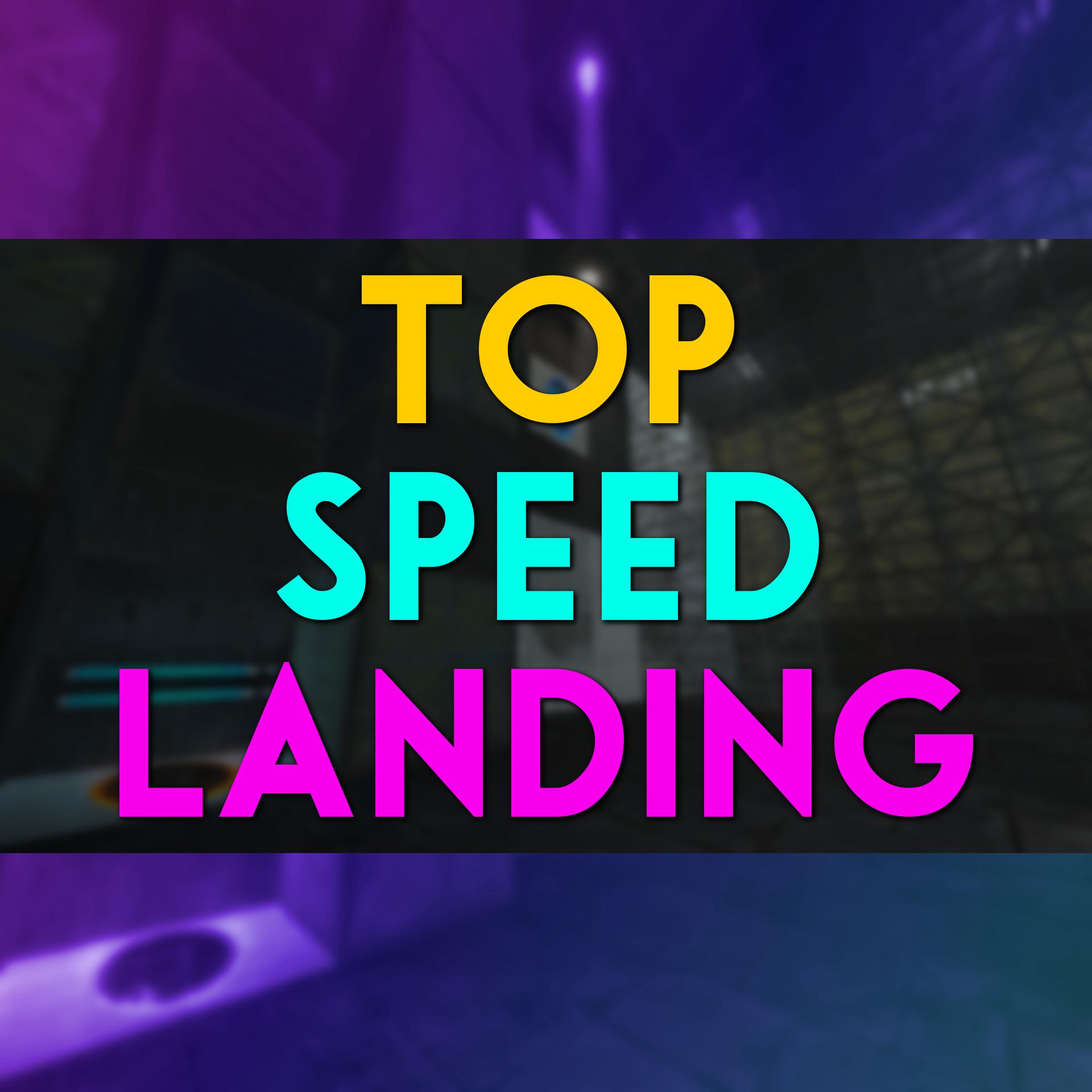 ( CO-OP ) Top Speed Landing