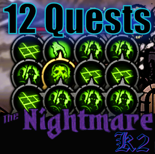 12 Quest / Dungeon - The Nightmare