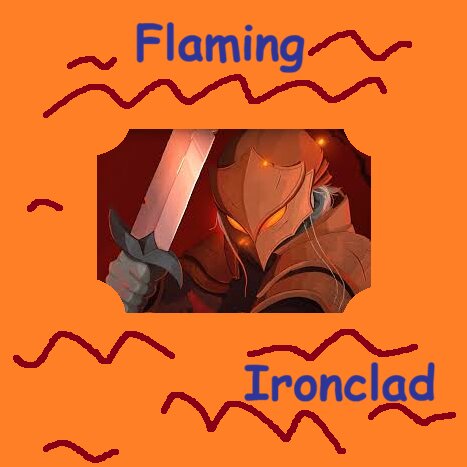Flaming Ironclad preview