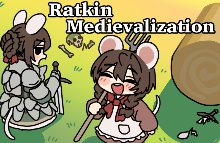 Ratkin Medievalization