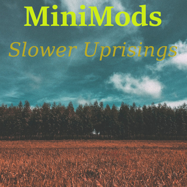 MiniMods - Slower Uprisings