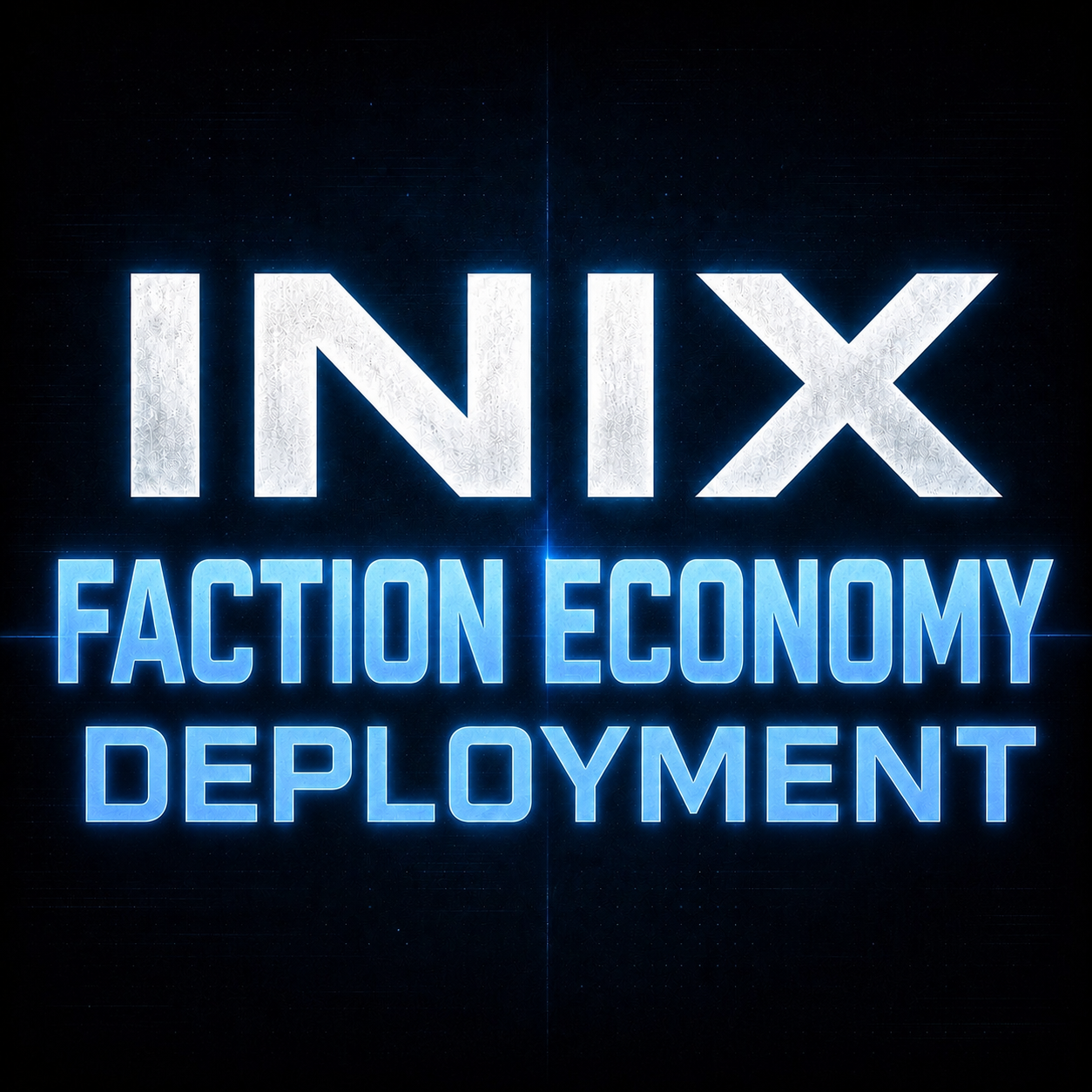 Inix Faction Economy Deployment
