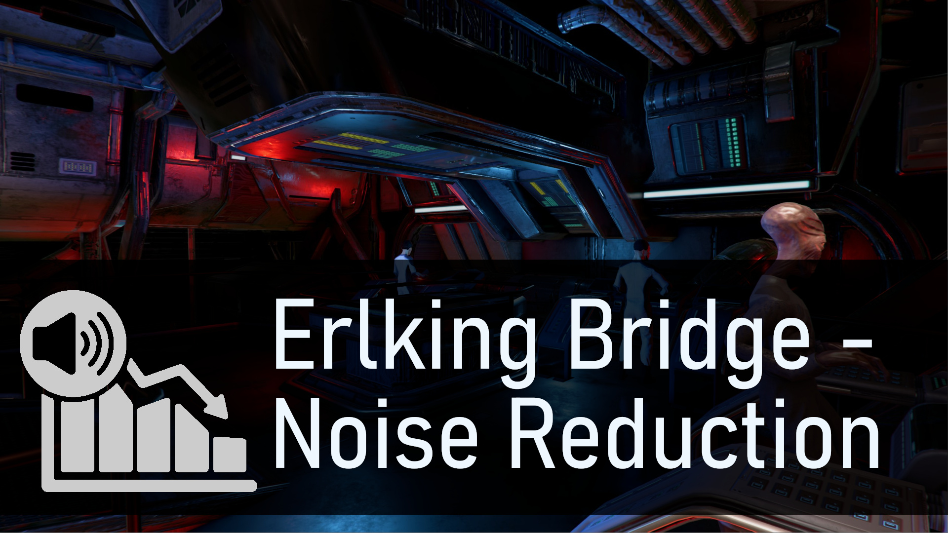 Erlking Bridge - Noise Reduction