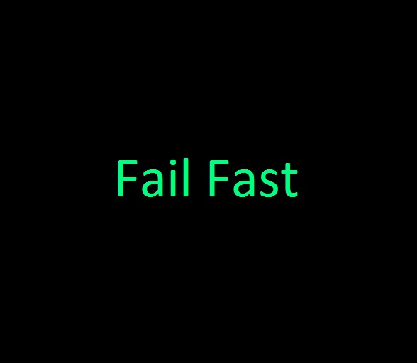 Fail Fast