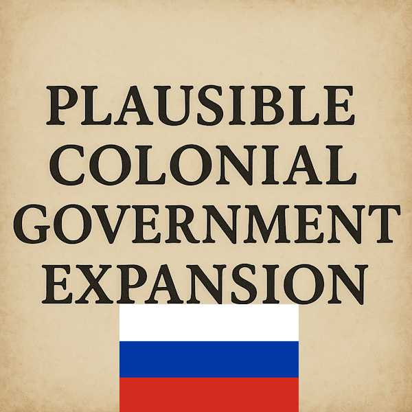 Plausible Colonial Government Expansion Mod RU