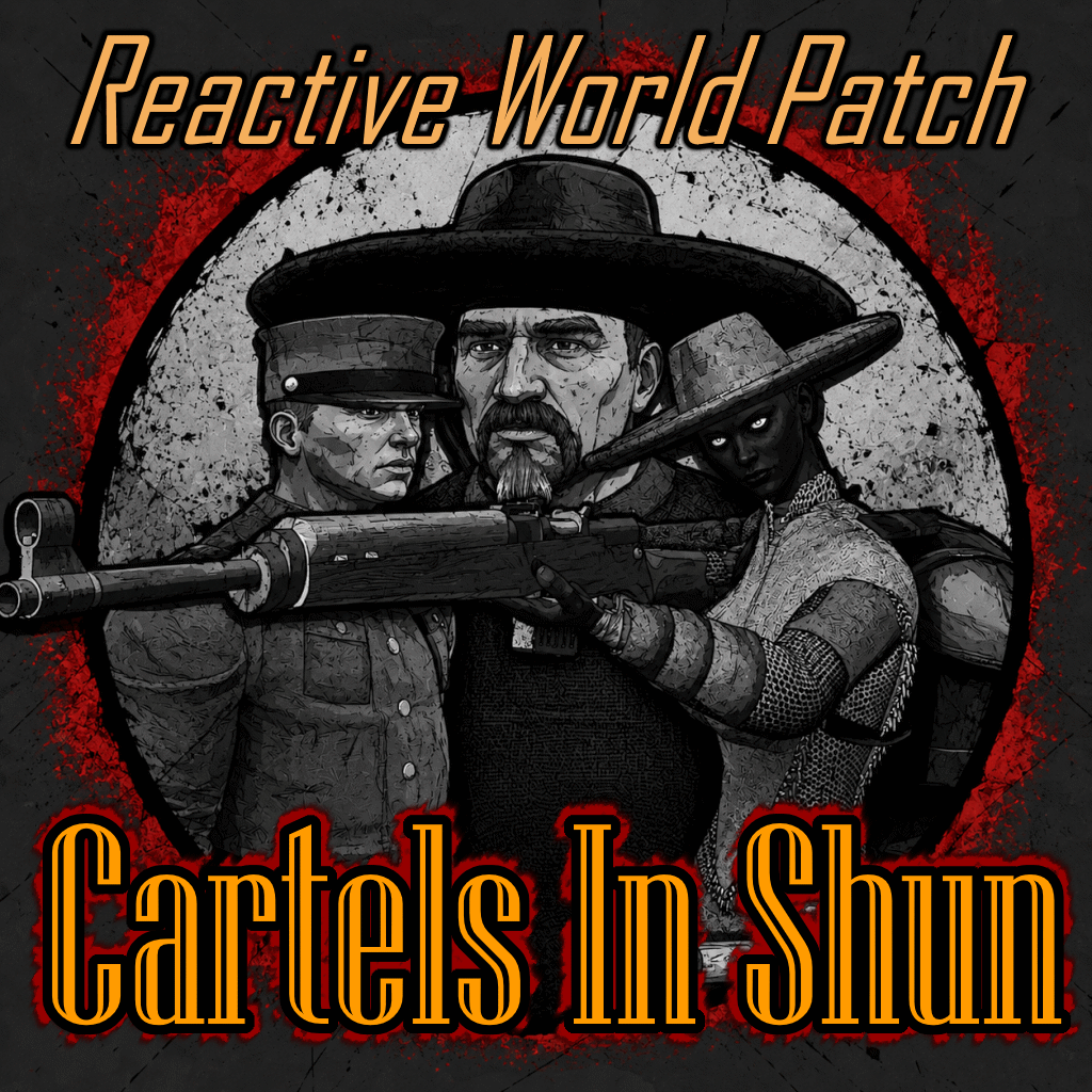 Cartels + Reactive World patch