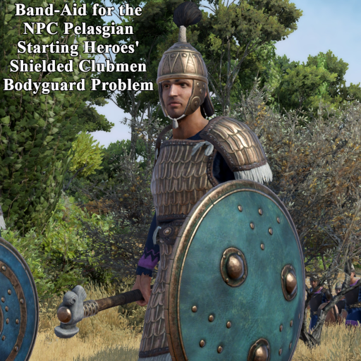 Band-Aid for the NPC Pelasgian Starting Heroes' Shielded Clubmen Bodyguard Problem