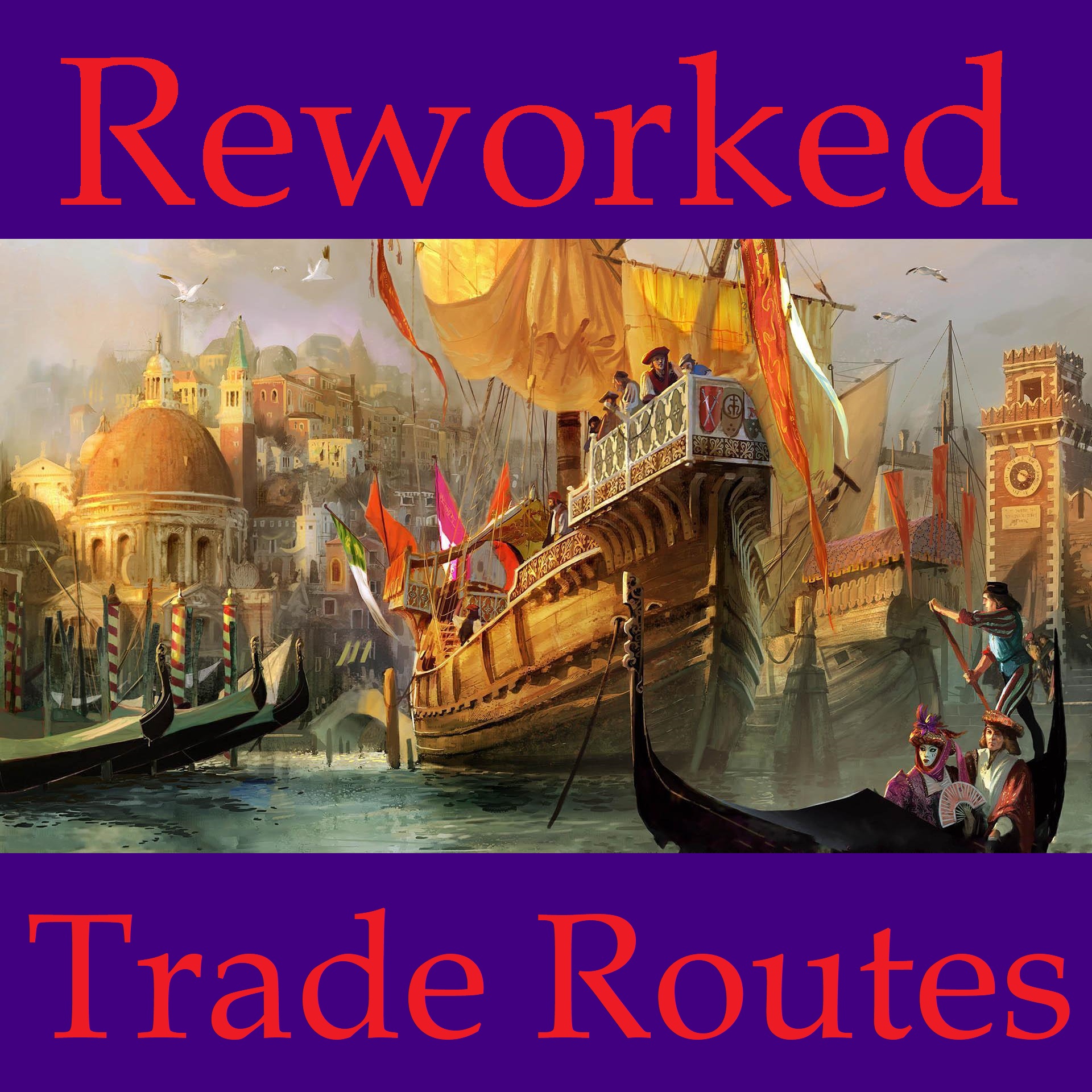 Reworked Trade Routes