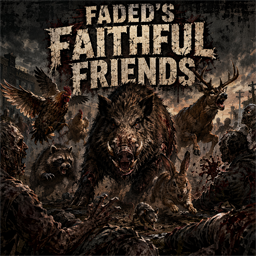 Faded's Faithful Friends