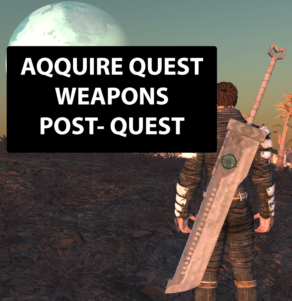 Legendary Weapons [Temporary Addon] Get the 3 quest weapons, Post- Quest