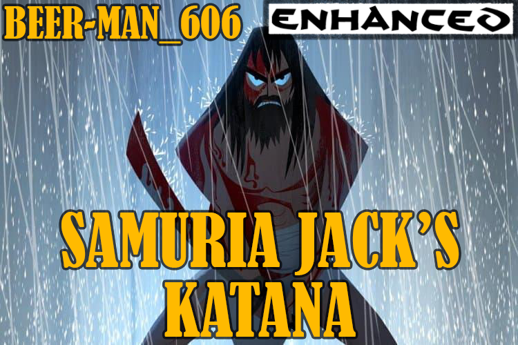 Samurai Jack's Katana: Enhanced Reupload