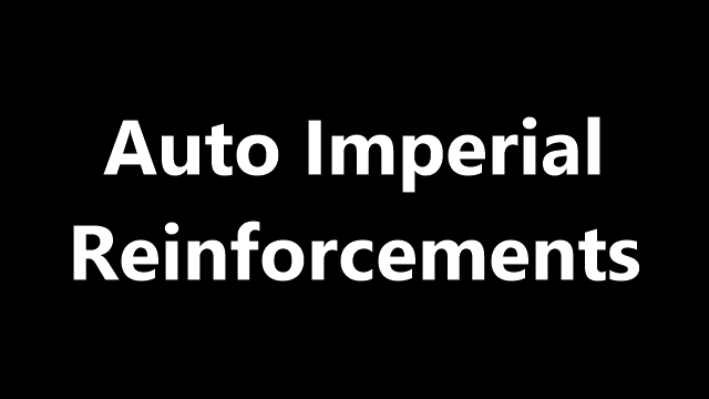 Auto Imperial Reinforcements