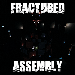Fractured Assembly