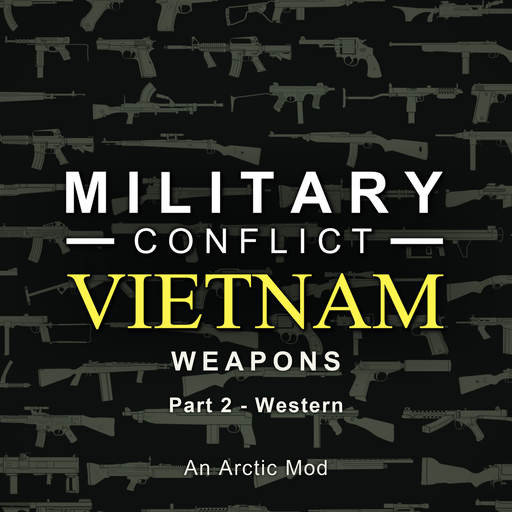 Military Conflict: Vietnam Weapons (Part 2 - Western)