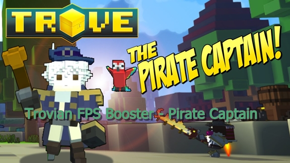 Trovian FPS Booster - Pirate Captain