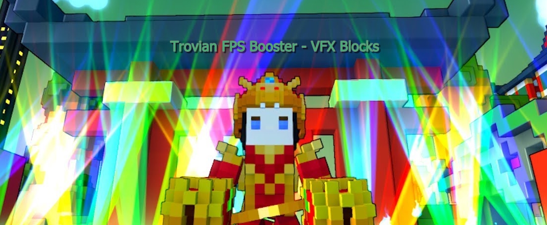 Trovian FPS Booster - VFX Blocks