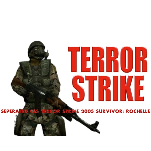 Seperated [CSS] Terror Strike 2005 Survivor: Rochelle