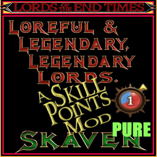 LLLL PURE - Modest Extra Skill Points EXCLUSIVELY for Legendary Lords - Skaven