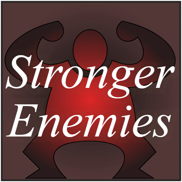 Stronger Enemies