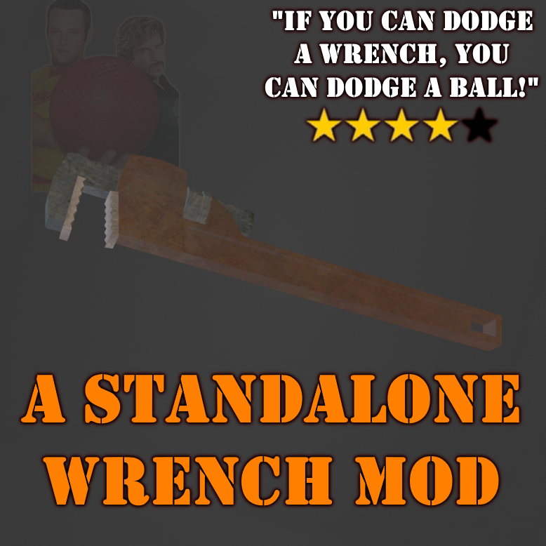 A Standalone Wrench Mod