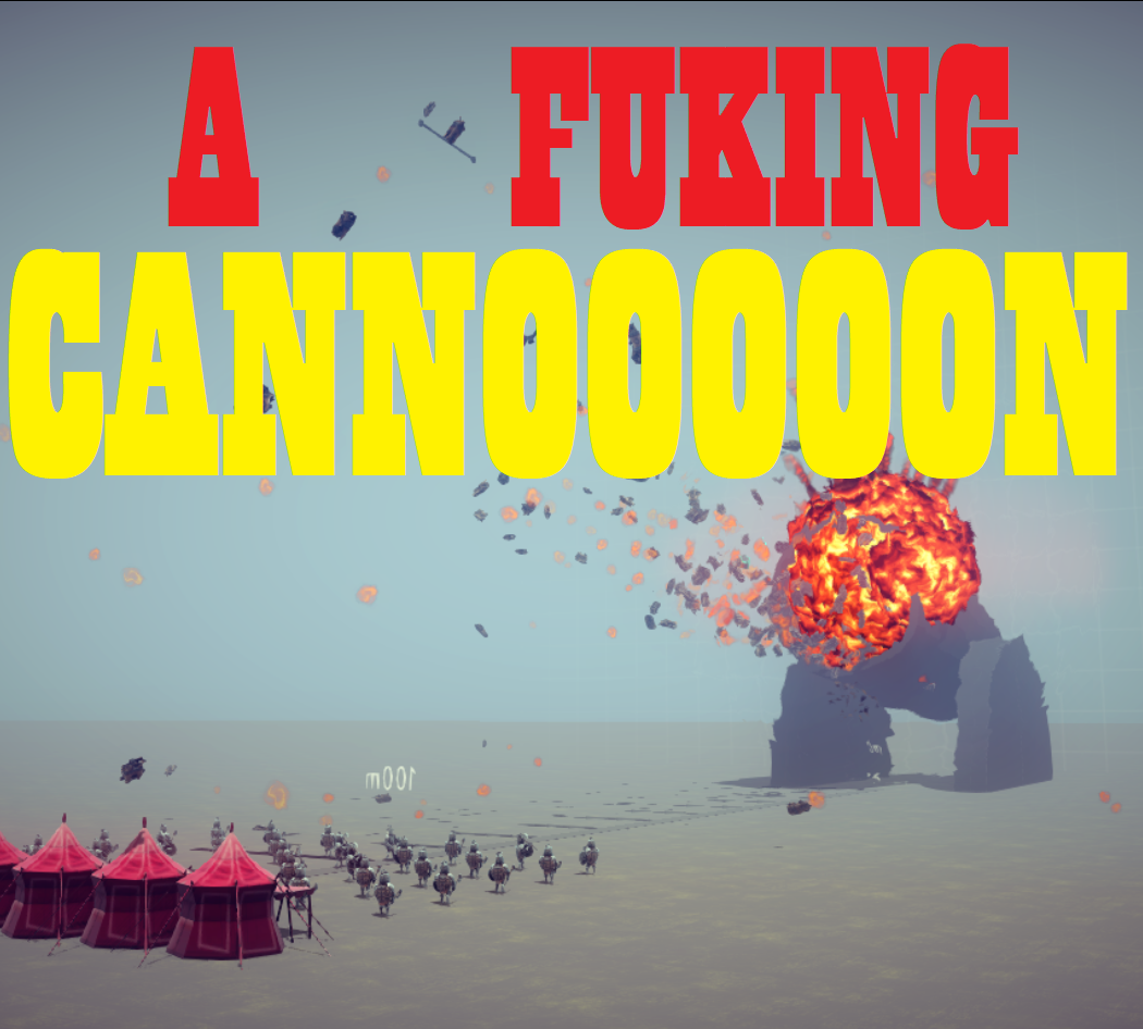 BIG FUKING CANNOOOOON