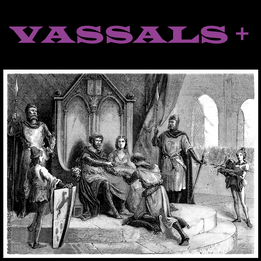 Vassals+