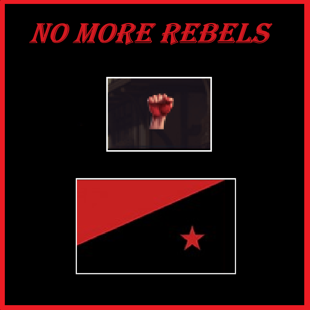 NO MORE REBELS