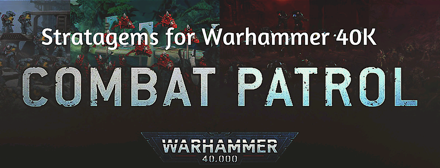 40k Combat Patrol Stratagems preview