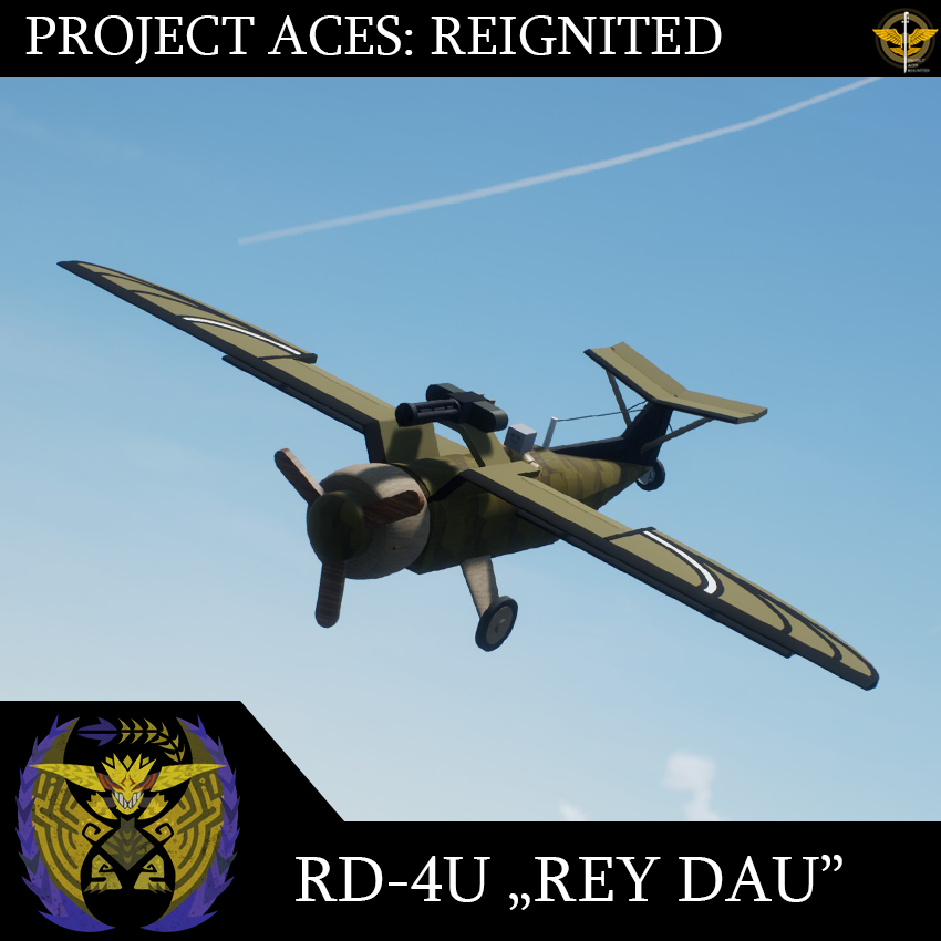 |PROJECT ACES: REIGNITED| "Rey Dau" RD-4U