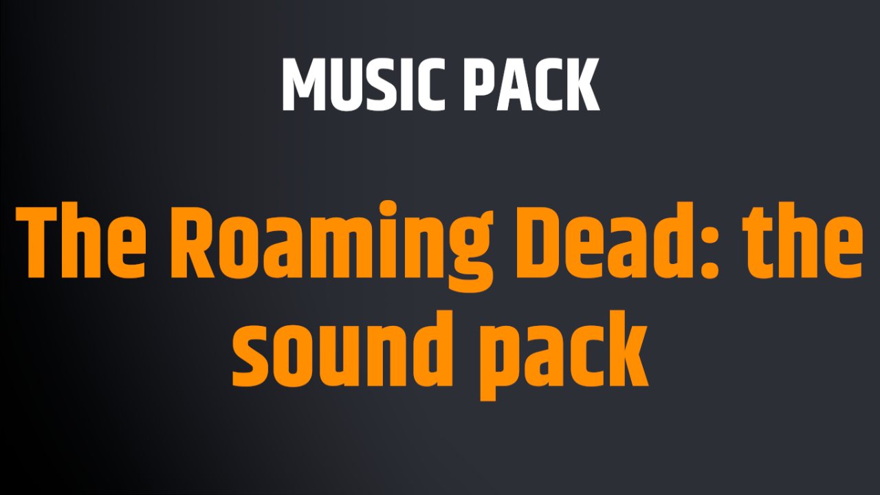 The Roaming Dead: the sound pack