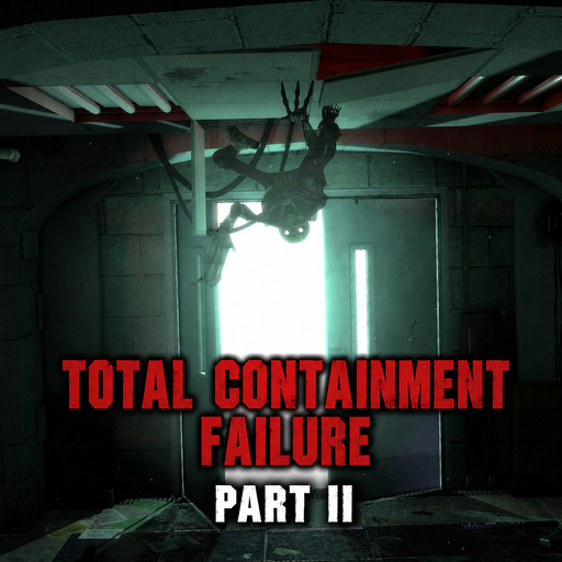 Total Containment Failure: Part II