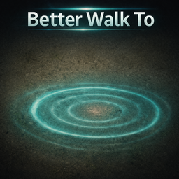 Better Walk To