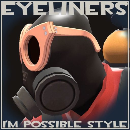 Eyeliners [I'm Possible!] – Team Fortress 2 Mod