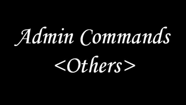 Admin Commands <Others>