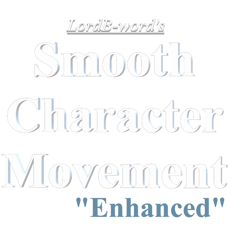 Smooth Character Movement "Enhanced"